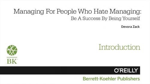 O'Reilly - Managing For People Who Hate Managing