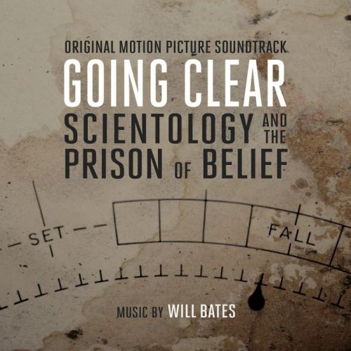 Will Bates - Going Clear Scientology and the Prison of Belief (2015)