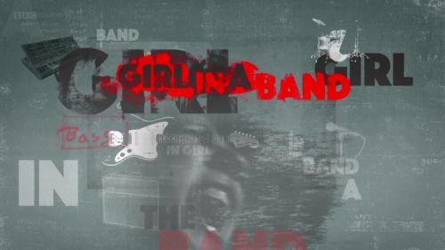 BBC - Girl in a Band: Tales from the Rock 'n' Roll Front Line (2015) 720p HDTV x264-MVGroup