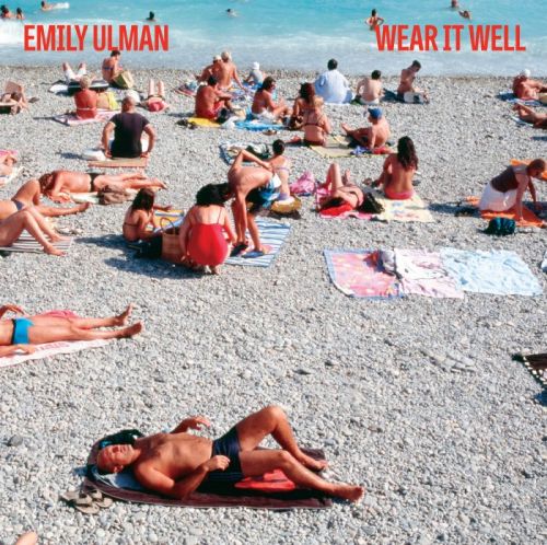 Emily Ulman - Wear It Well (2015)