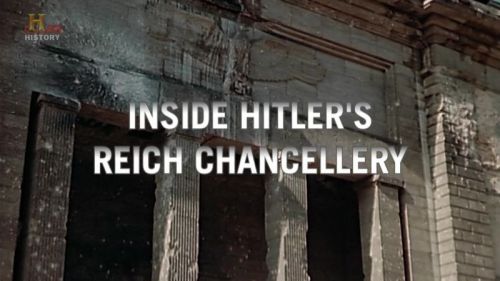 History Channel - Inside Hitlers Reich Chancellery (2013) 720p HDTV x264-MVGroup
