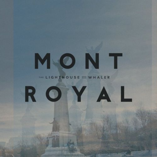 The Lighthouse and the Whaler - Mont Royal (2015) Lossless
