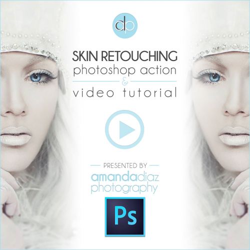 Amanda Diaz - Skin Retouching Action Photoshop Action &amp; Video Tutorial