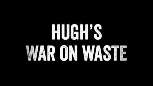 BBC - Hugh's War on Waste (2015) 720p HDTV x264-MVGroup