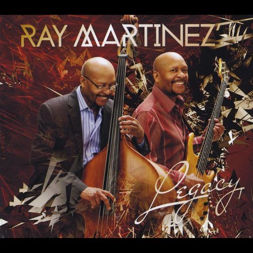 Ray Martinez - Ray Martinez' Legacy (2015)