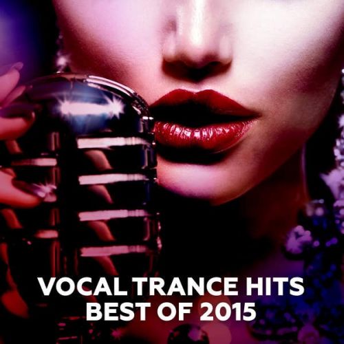 VA - Vocal Trance Hits - Best Of 2015 (2015)
