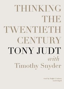 Thinking the Twentieth Century
