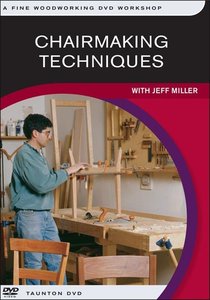 Chairmaking Techniques with Jeff Miller - Fine Woodworking DVD Workshop