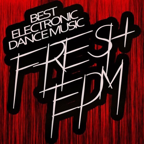 VA - Fresh EDM: Best Electronic Dance Music (2015)