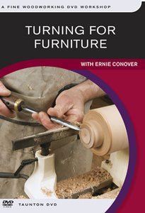 Turning For Furniture with Ernie Conover