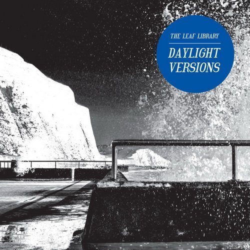 The Leaf Library - Daylight Versions (2015)