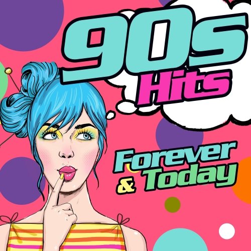 VA - 90s Hits Forever And Today (2015)