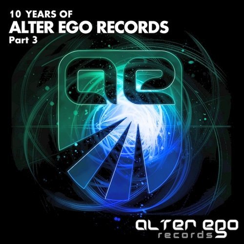 VA - 10 Years Of Alter Ego Records: Part 3 (2015)