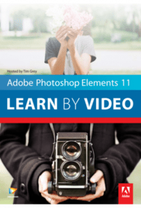 Adobe Photoshop Elements 11: Learn by Video