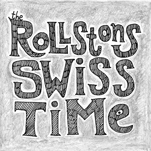 The Rollstons - Swiss Time (2015)