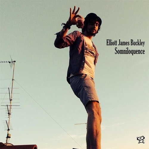 Elliott James Buckley - Somniloquence (2015)