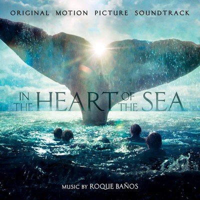Roque Banosin - In The Heart of The Sea OST (2015)