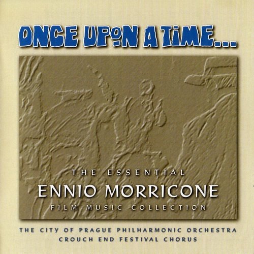 Ennio Morricone - Once Upon A Time... The Essential Film Music Collection (2007)