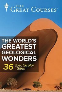 The World's Greatest Geological Wonders: 36 Spectacular Sites