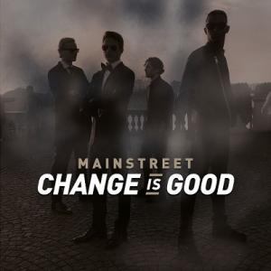Mainstreet - Change Is Good (2015)