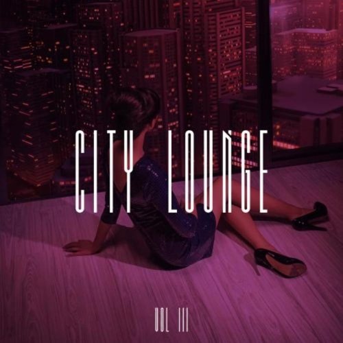 VA - City Lounge, Vol. 3 (2015)
