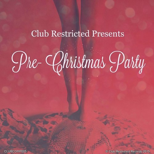 VA - Club Restricted Presents Pre-Christmas Party (2015)
