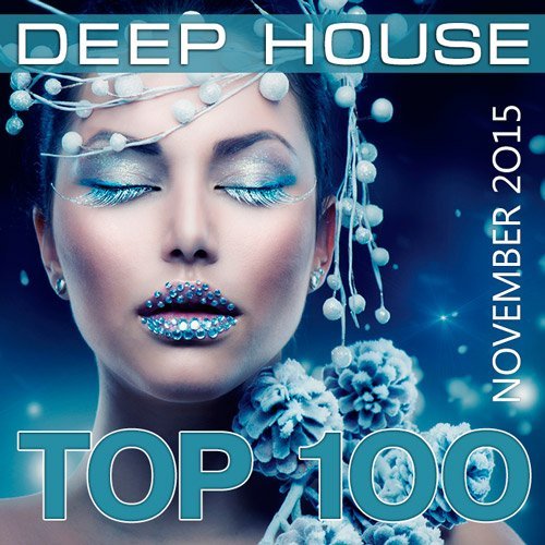 VA - Top 100 Deep House (November 2015) (2015)