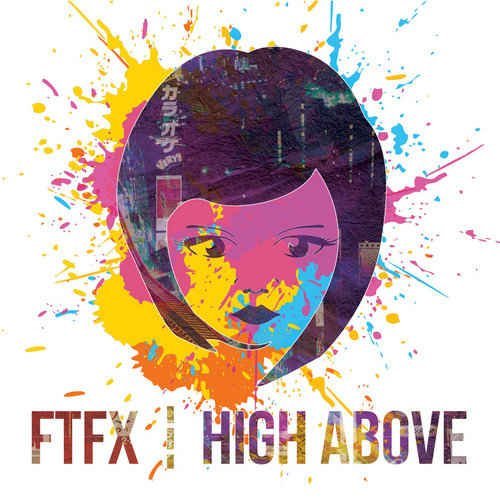 FTFX - High Above (2014)
