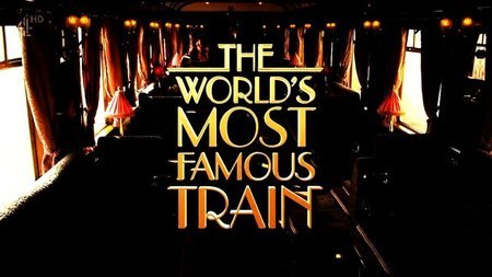 Channel 4 - The World's Most Famous Train (2015)