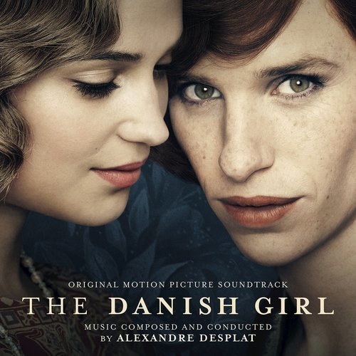 Alexandre Desplat - The Danish Girl (Original Motion Picture Soundtrack) (2015)