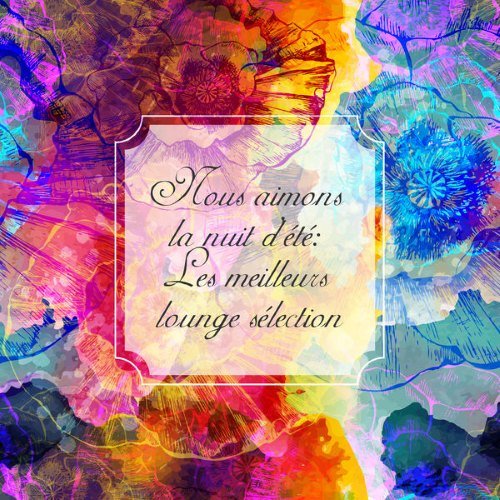 VA - Nous aimons la nuit d'ete  Les meilleurs lounge selection (2015)