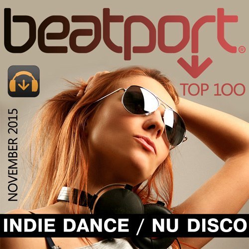 VA - Beatport Indie Dance / Nu Disco Top 100 November 2015 (2015)
