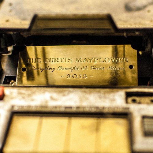 The Curtis Mayflower - Everything Beautiful Is Under Attack (2014)