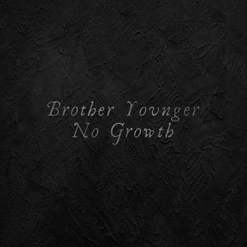 Brother Younger - No Growth (2015)