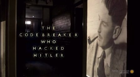 Smithsonian Channel - The Codebreaker Who Hacked Hitler (2015)