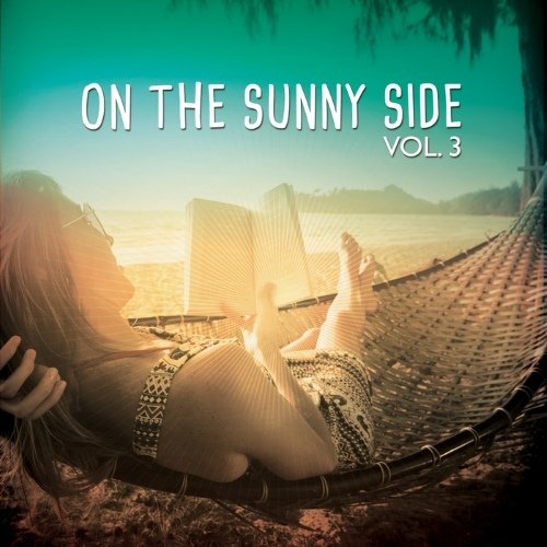 VA - On The Sunny Side, Vol. 3 (Sunny Side up Relax Tunes)(2015)