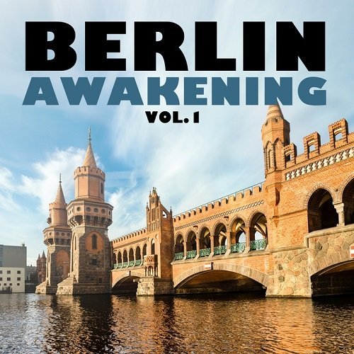 VA - Berlin Awakening, Vol. 1 (2015)