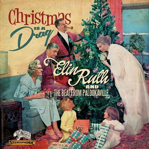Elin Ruth &amp; The Beat From Palookaville - Christmas Is A Drag (2015)
