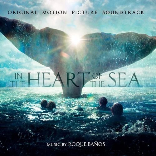 Roque Banos - In the Heart of the Sea (2015) OST