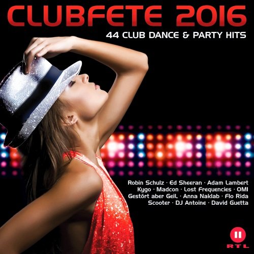 Clubfete 2016 - 44 Club Dance &amp; Party Hits (2015)