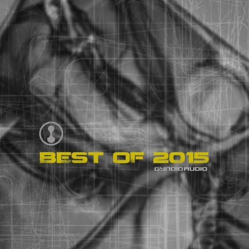 VA - Gynoid Audio Best Of 2015 (2015)