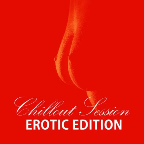 VA - Chillout Session Erotic Edition (2015)