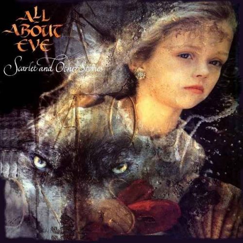 All About Eve - Scarlet &amp; Other Stories Expanded &amp; Remastered (2015)