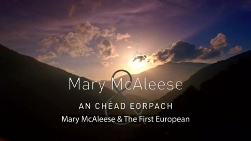 BBC - Mary McAleese and An Chéad Eorpach (2015)
