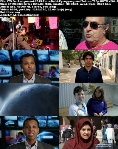 ITV On Assignment - Paris, Delhi, Pyongyang and Tehran (2015) 720p HDTV x264-MVGroup