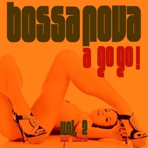 VA - Bossa Nova a Go Go, Vol. 2 (Super Selection)(2015)