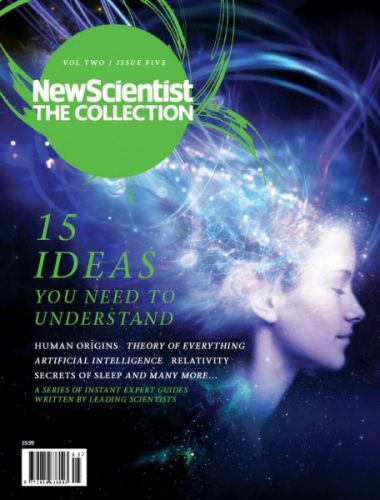 New Scientist The Collection – 15 Ideas You Need to Understand