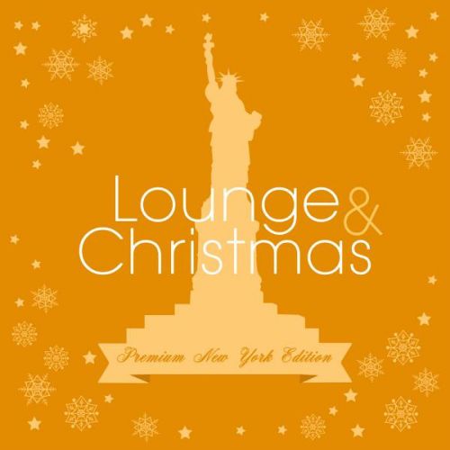 VA - Lounge &amp; Christmas (Premium New York Edition)(2015)