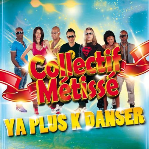 Collectif Metisse - Ya plus K Danser (2013)