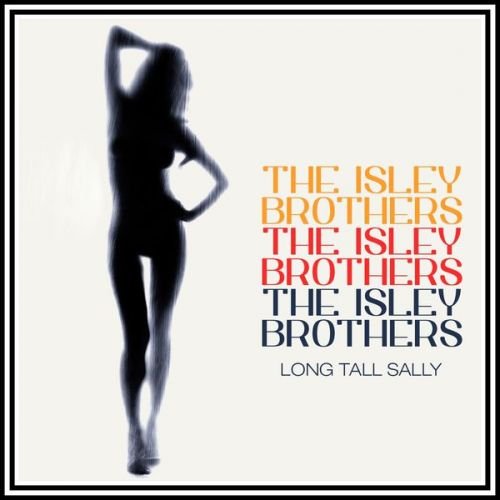 The Isley Brothers - Long Tall Sally (2015)